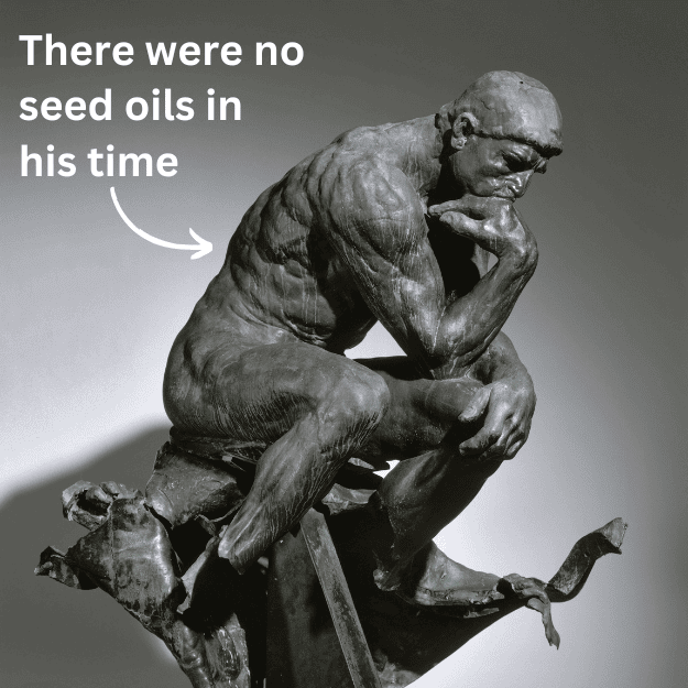 The thinker sculpture as we reconsider the mainstream advice that seed oils are good for health